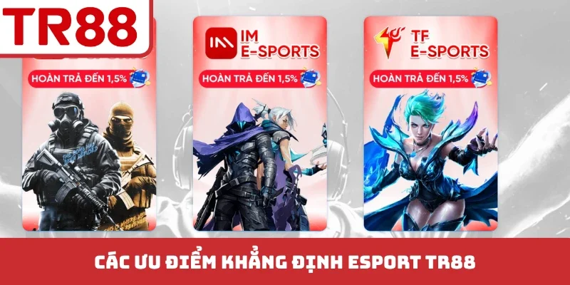 Các ưu điểm khẳng định Esport TR88